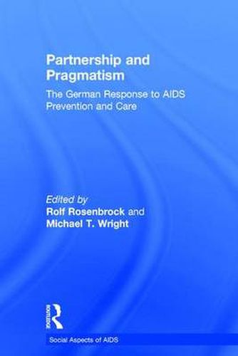 Cover image for Partnership and Pragmatism: The German Response to AIDS Prevention and Care
