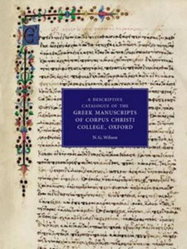 Cover image for A Descriptive Catalogue of the Greek Manuscripts of Corpus Christi College, Oxford