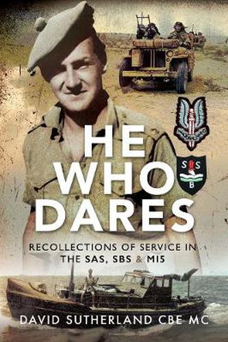 He Who Dares: Recollections of service in the SAS, SBS and MI5