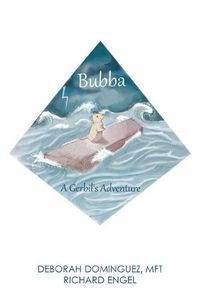 Cover image for Bubba: A Gerbil's Adventure