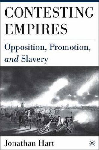 Cover image for Contesting Empires: Opposition, Promotion and Slavery