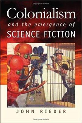 Cover image for Colonialism and the Emergence of Science Fiction