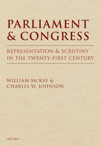 Cover image for Parliament and Congress: Representation and Scrutiny in the Twenty-first Century