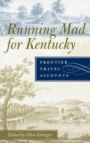 Cover image for Running Mad for Kentucky: Frontier Travel Accounts