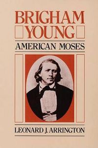 Cover image for Brigham Young: American Moses