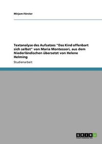 Cover image for Textanalyse des Aufsatzes Das Kind offenbart sich selbst von Maria Montessori, aus dem Niederlandischen ubersetzt von Helene Helming