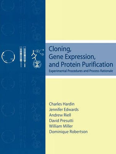 Cloning, Gene Expression and Protein Purification: Experimental Procedures and Process Rationale