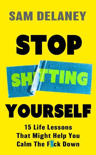 Stop Sh*tting Yourself