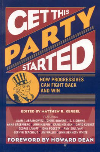 Get This Party Started: How Progressives Can Fight Back and Win