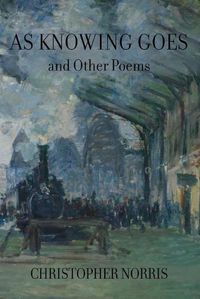 Cover image for As Knowing Goes and Other Poems