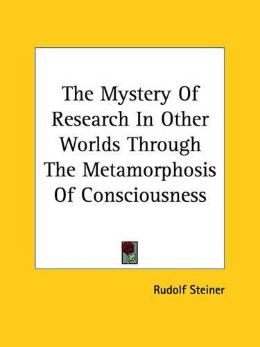 Cover image for The Mystery of Research in Other Worlds Through the Metamorphosis of Consciousness