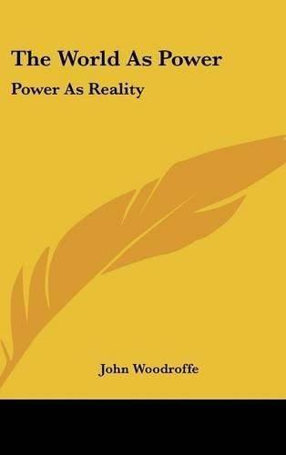 Cover image for The World as Power: Power as Reality