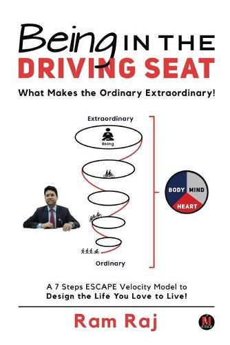 Cover image for Being in the Driving Seat: What Makes the Ordinary Extraordinary!