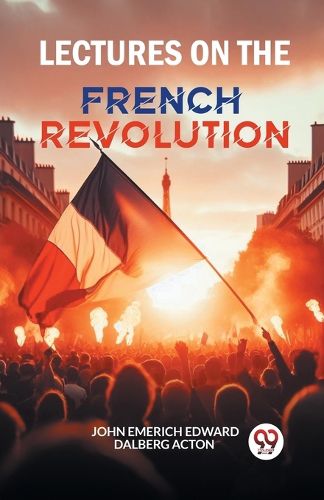 Cover image for Lectures on the French Revolution (Edition2024)