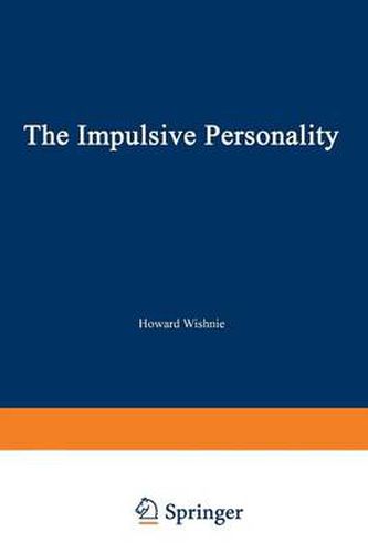 Cover image for The Impulsive Personality: Understanding People with Destructive Character Disorders