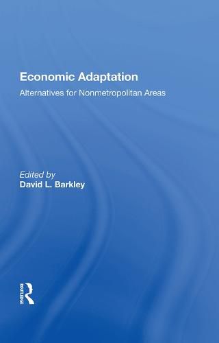 Cover image for Economic Adaptation: Alternatives for Nonmetropolitan Areas