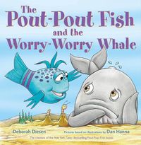 Cover image for The Pout-Pout Fish and the Worry-Worry Whale