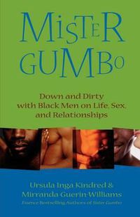 Cover image for Mister Gumbo: Down and Dirty with Black Men on Life, Sex, and Relationships