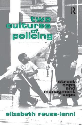 Cover image for Two Cultures of Policing: Street Cops and Management Cops