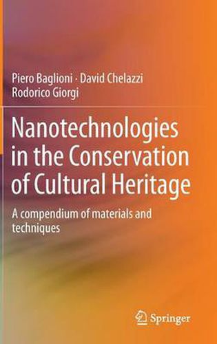 Cover image for Nanotechnologies in the Conservation of Cultural Heritage: A compendium of materials and techniques