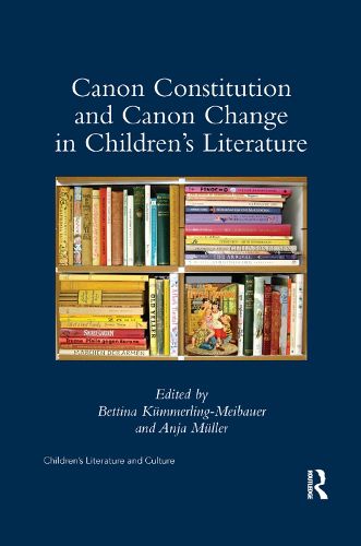 Canon Constitution and Canon Change in Children's Literature