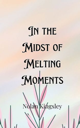 Cover image for In the Midst of Melting Moments