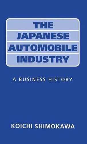 Cover image for The Japanese Automobile Industry: A Business History