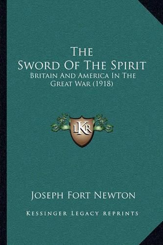 The Sword of the Spirit: Britain and America in the Great War (1918)