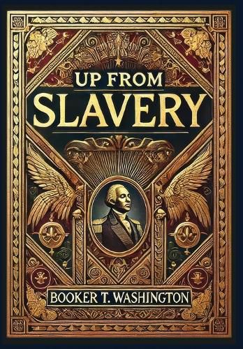 Cover image for Up From Slavery (Collector's Edition) (Laminated Hardback with Jacket)