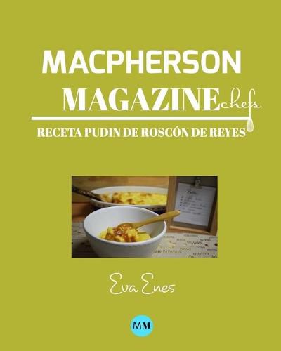 Macpherson Magazine Chef's - Receta Pudin de Roscon de Reyes