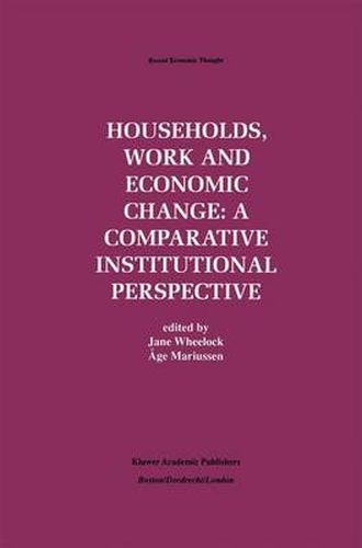 Cover image for Households, Work and Economic Change: A Comparative Institutional Perspective