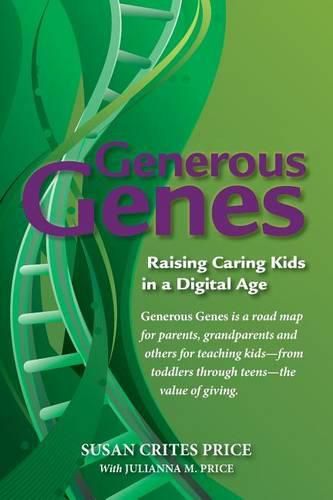 Cover image for Generous Genes: Raising Caring Kids in a Digital Age