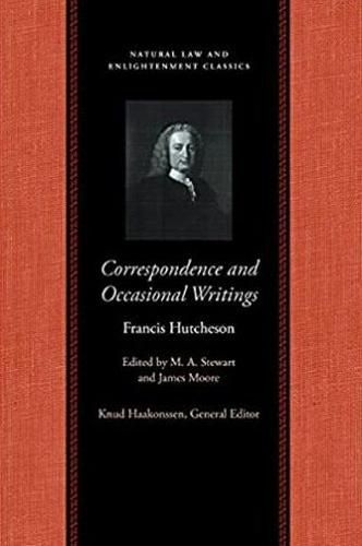 Correspondence & Occasional Writings of Francis Hutcheson