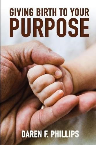 Cover image for Giving Birth to Your Purpose