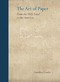 Cover image for The Art of Paper: From the Holy Land to the Americas