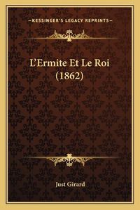 Cover image for L'Ermite Et Le Roi (1862)