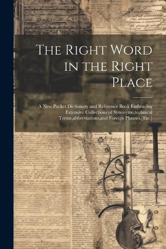 Cover image for The Right Word in the Right Place