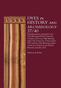 Cover image for Dyes in History and Archaeology 37/40