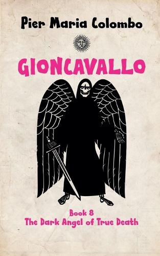 Cover image for Gioncavallo - The Dark Angel of True Death