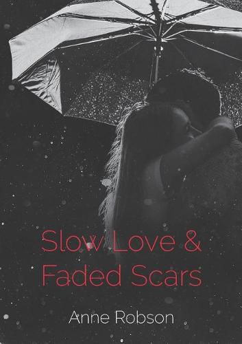 Cover image for Slow Love and Faded Scars