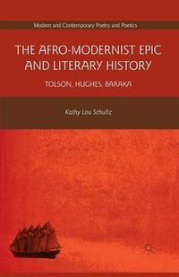 Cover image for The Afro-Modernist Epic and Literary History: Tolson, Hughes, Baraka