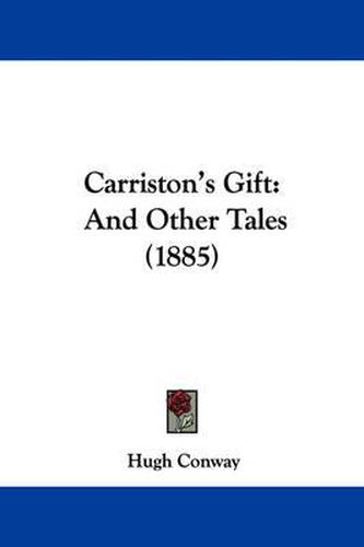 Cover image for Carriston's Gift: And Other Tales (1885)