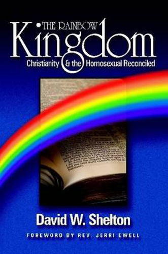 Cover image for The Rainbow Kingdom: Christianity & the Homosexual Reconciled