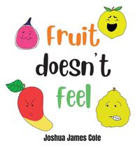 Cover image for Fruit Doesn't Feel