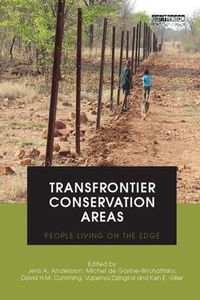 Cover image for Transfrontier Conservation Areas: People Living on the Edge