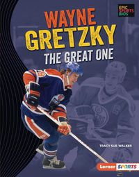 Cover image for Wayne Gretzky: The Great One