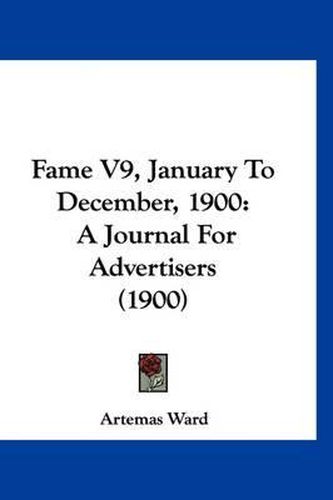 Cover image for Fame V9, January to December, 1900: A Journal for Advertisers (1900)