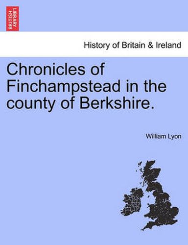 Cover image for Chronicles of Finchampstead in the County of Berkshire.