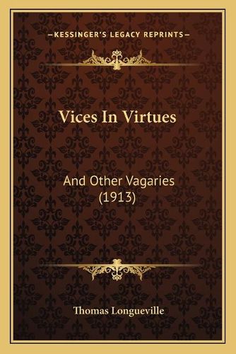 Vices in Virtues: And Other Vagaries (1913)