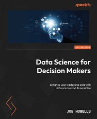 Cover image for Data Science for Decision Makers